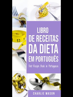 cover image of Livro De Receitas Da Dieta Em Português/ Diet Recipe Book in Portuguese